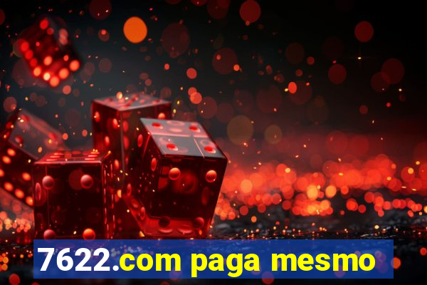 7622.com paga mesmo